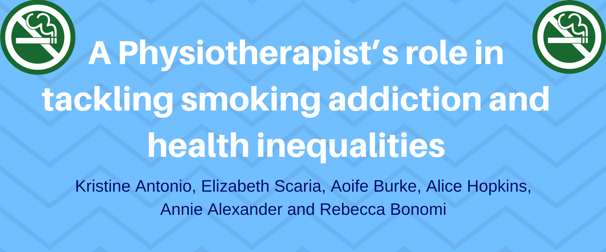 A Physiotherapist’s role in tackling smoking addiction and health inequalities.png